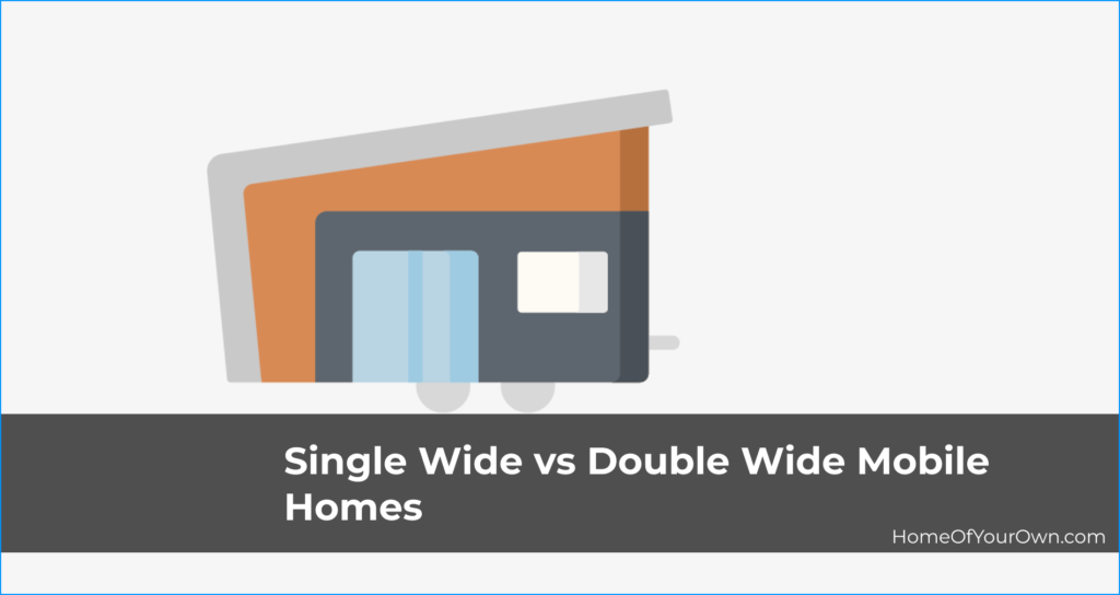 Single Wide vs Double Wide Mobile Homes